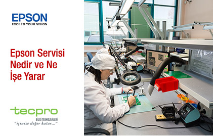 Epson Servisi Nedir ve Ne İşe Yarar?