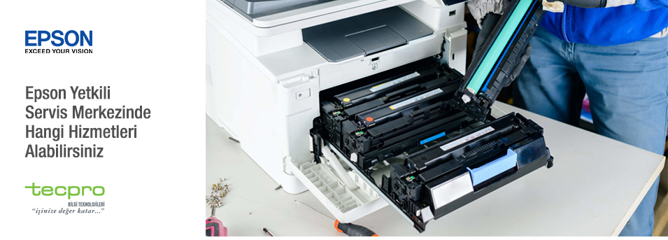 Epson Yetkili Servis Merkezinde Hangi Hizmetleri Alabilirsiniz?